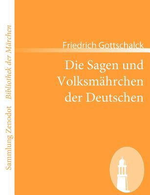 Die Sagen und Volksmï¿½hrchen der Deutschen 2008 9783866402461 Front Cover