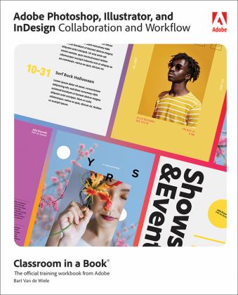 Adobe Photoshop, Illustrator, and Indesign Collaboration and Workflow  9780137908462 Front Cover