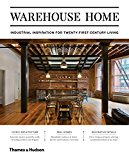 Warehouse Home Industrial Inspiration for Twenty-First-Century Living  9780500519462 Front Cover