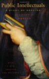 Public Intellectuals A Study of Decline, with a New Preface and Epilogue  9780674012462 Front Cover