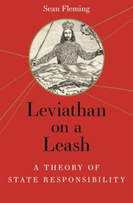 Leviathan on a Leash A Theory of State Responsibility  9780691206462 Front Cover