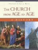 Church from Age to Age A History from Galilee to Global Christianity