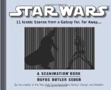 Star Wars: a Scanimation Book Iconic Scenes from a Galaxy Far, Far Away... 2010 9780761158462 Front Cover