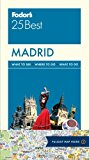 Fodor's Madrid 25 Best 2014 9780804143462 Front Cover