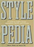 Stylepedia A Guide to Graphic Design Mannerisms, Quirks, and Conceits  9780811833462 Front Cover