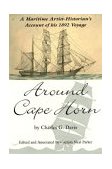 Around Cape Horn A Maritime Artist-Historian's Account of His 1892 Voyage 2004 9780892726462 Front Cover