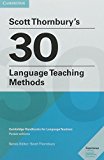 Scott Thornbury's 30 Language Teaching Methods: Cambridge Handbooks for Language Teachers  9781108408462 Front Cover