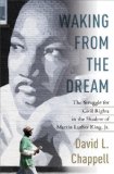 Waking from the Dream The Struggle for Civil Rights in the Shadow of Martin Luther King, Jr. cover art
