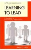 Learning to Lead A Handbook for Postsecondary Administrators  9781442210462 Front Cover