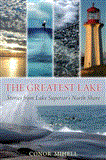 Greatest Lake Stories from Lake Superior's North Shore 2012 9781459702462 Front Cover