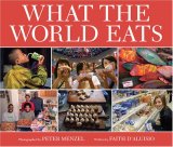 What the World Eats 2008 9781582462462 Front Cover