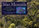 Star Mounds Legacy of a Native American Mystery 2012 9781583944462 Front Cover