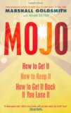 Mojo How to Get It, How to Keep It, How to Get It Back If You Lose It  9781846681462 Front Cover