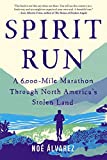 Spirit Run A 6,000-Mile Marathon Through North America's Stolen Land  9781948226462 Front Cover