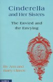 Cinderella and Her Sisters The Envied and the Envying 4th 9783856307462 Front Cover