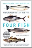 Four Fish The Future of the Last Wild Food