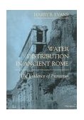 Water Distribution in Ancient Rome The Evidence of Frontinus