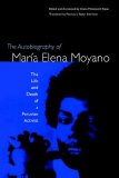 Autobiography of Maria Elena Moyano: the Life and Deth of a Peruvian  9780813027463 Front Cover