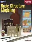 Basic Structure Modeling for Model Railroaders 2004 9780890244463 Front Cover