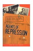 Agents of Repression The FBI's Secret Wars Against the American Indian Movement and the Black Panther Party cover art