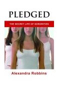 Pledged The Secret Life of Sororities 2004 9781401300463 Front Cover