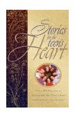 Stories for a Teen's Heart Over One Hundred Treasures to Touch Your Soul 1999 9781576736463 Front Cover