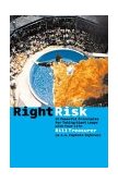 Right Risk 10 Powerful Principles for Taking Giant Leaps with Your Life 2003 9781576752463 Front Cover