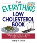 Low Cholesterol Book Reduce Your Risks and Ensure a Longer, Healthier Life 4th 2004 9781593371463 Front Cover