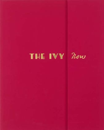 Ivy Now The Restaurant and Its Recipes  9781849498463 Front Cover
