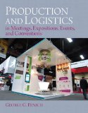 Production and Logistics in Meeting, Expositions, Events and Conventions 