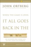 When the Game Is over, It All Goes Back in the Box Participant's Guide Six Sessions on Living Life in the Light of Eternity 2008 9780310282464 Front Cover