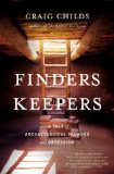 Finders Keepers A Tale of Archaeological Plunder and Obsession cover art