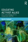 Educating Activist Allies Social Justice Pedagogy with the Suburban and Urban Elite cover art