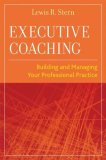 Executive Coaching Building and Managing Your Professional Practice cover art
