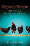 Maynard's Revenge The Collapse of Free Market Macroeconomics cover art