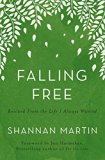 Falling Free Rescued from the Life I Always Wanted  9780718077464 Front Cover