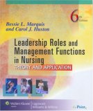 Leadership Roles and Management Functions in Nursing Theory and Application 6th 9780781772464 Front Cover
