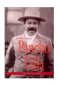 Life and Times of Pancho Villa 