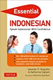 Essential Indonesian Speak Indonesian with Confidence! (Self-Study Guide and Indonesian Phrasebook) 2013 9780804842464 Front Cover