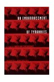 Embarrassment of Tyrannies 25 Years of Index on Censorship 1998 9780807614464 Front Cover