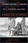 Women and the Conquest of California, 1542-1840 Codes of Silence cover art