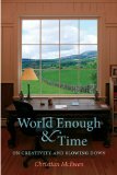 World Enough and Time On Creativity and Slowing Down cover art