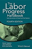 Labor Progress Handbook Early Interventions to Prevent and Treat Dystocia