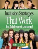 Inclusion Strategies That Work for Adolescent Learners!  9781412970464 Front Cover