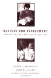 Culture and Attachment Perceptions of the Child in Context cover art