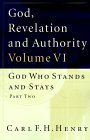 God, Revelation and Authority God Who Stands and Stays (Vol. 6)  9781581340464 Front Cover