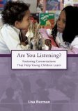 Are You Listening? Fostering Conversations That Help Young Children Learn cover art