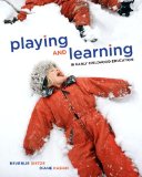 Playing and Learning in Early Childhood Education  cover art