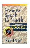 How to Speak to Youth ... and Keep Them Awake at the Same Time A Step-By-Step Guide for Improving Your Talks 1996 9780310201465 Front Cover