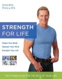 Strength for Life The Fitness Plan for the Rest of Your Life 2008 9780345498465 Front Cover